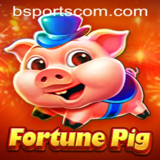Exploring the Exciting World of FortunePig in bSports