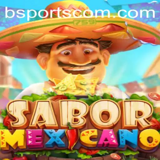 Exploring SaborMexicano: The New Wave in Bsports